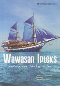 Image of WAWASAN IPTEKS ILMU PENGETAHUAN, TEKNOLOGI DAN SENI