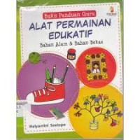 Image of BUKU PANDUAN GURU ALAT PERMAINAN EDUKATIF: BAHAN ALAM & BAHAN BEKAS