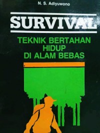 Image of SURVIVAL TEKNIK BERTAHAN HIDUP DI ALAM BEBAS