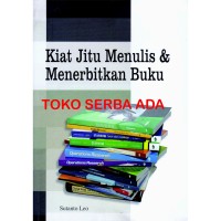 Image of KIAT JITU MENULIS & MENERBITKAN BUKU