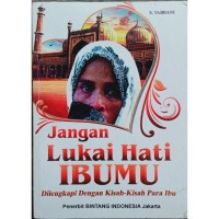 Image of JANGAN LUKAI HATI IBUMU