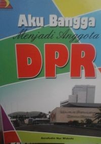 Image of AKU BANGGA MENJADI ANGGOTA DPR