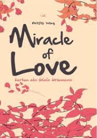 Image of MIRACLE OF LOVE, BIARKAN AKU SELALU BERSAMA