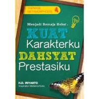 Image of MENJADI REMAJA HEBAT: KUAT KARAKTERKU, DAHSYAT PRESTASIKU