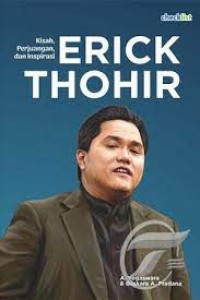 Image of KISAH PERJUANGAN DAN INSPIRASI ERICK THOHIR