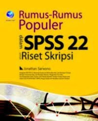 Image of RUMUS-RUMUS POPULER DALAM SPSS 22 UNTUK RISET SKRIPSI