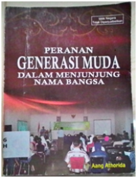 Image of PERANAN GENERASI MUDA DALAM MENJUNJUNG NAMA BANGSA